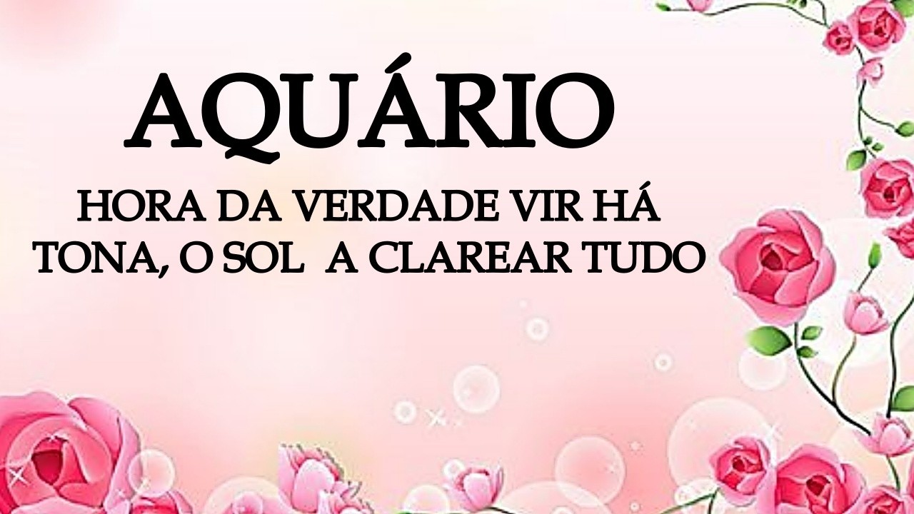 🌷AQUÁRIO🌷DESCOBERTA DE UMA ACÇÃO MALDOSA DE ALGUEM NO PASSADO, ESTA HISTÓRIA TEM DE ACABAR
