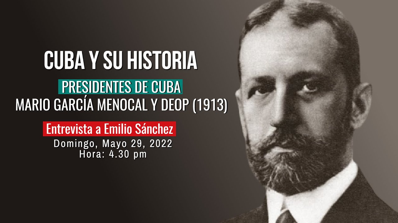 Cuba y su Historia - Mario García Menocal (El Mayoral) [1913]