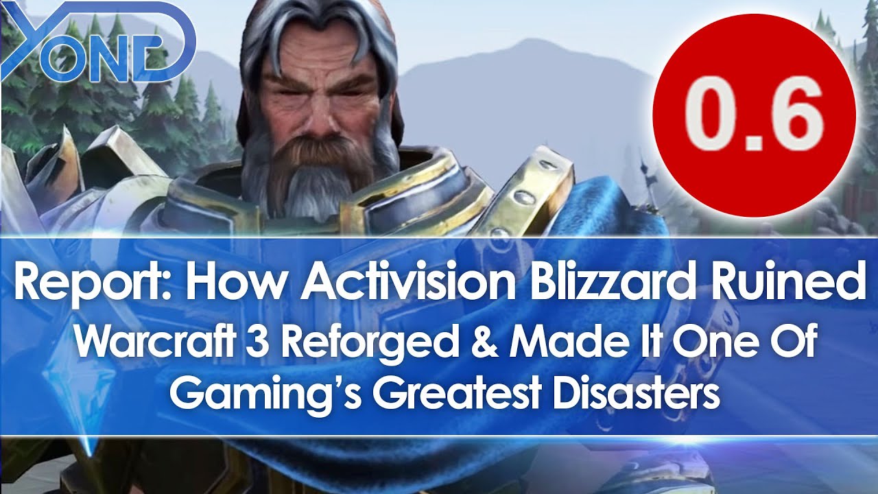 How Activision Blizzard Doomed Warcraft 3 Reforged & Made It One Of Gaming's Greatest Disasters