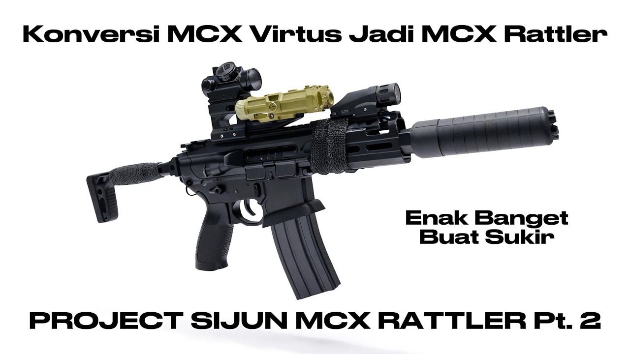 Bikin Sijun MCX Virtus jadi MCX Rattler | WGB Konversi AEG Airsoft Indonesia