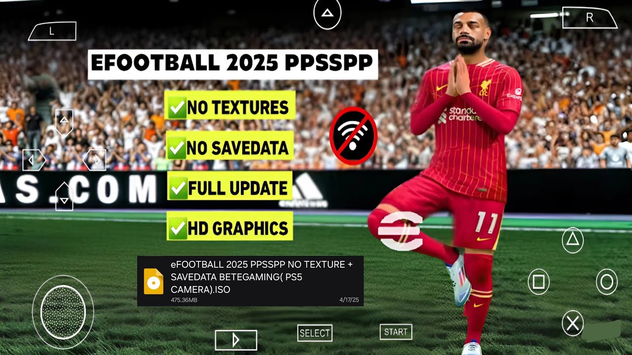 EFOOTBALL PES 2025 PPSSPP ISO NO TEXTURES & NO SAVE DATA NEW KITS 2024/25 REAL FACES & TRANSFERS