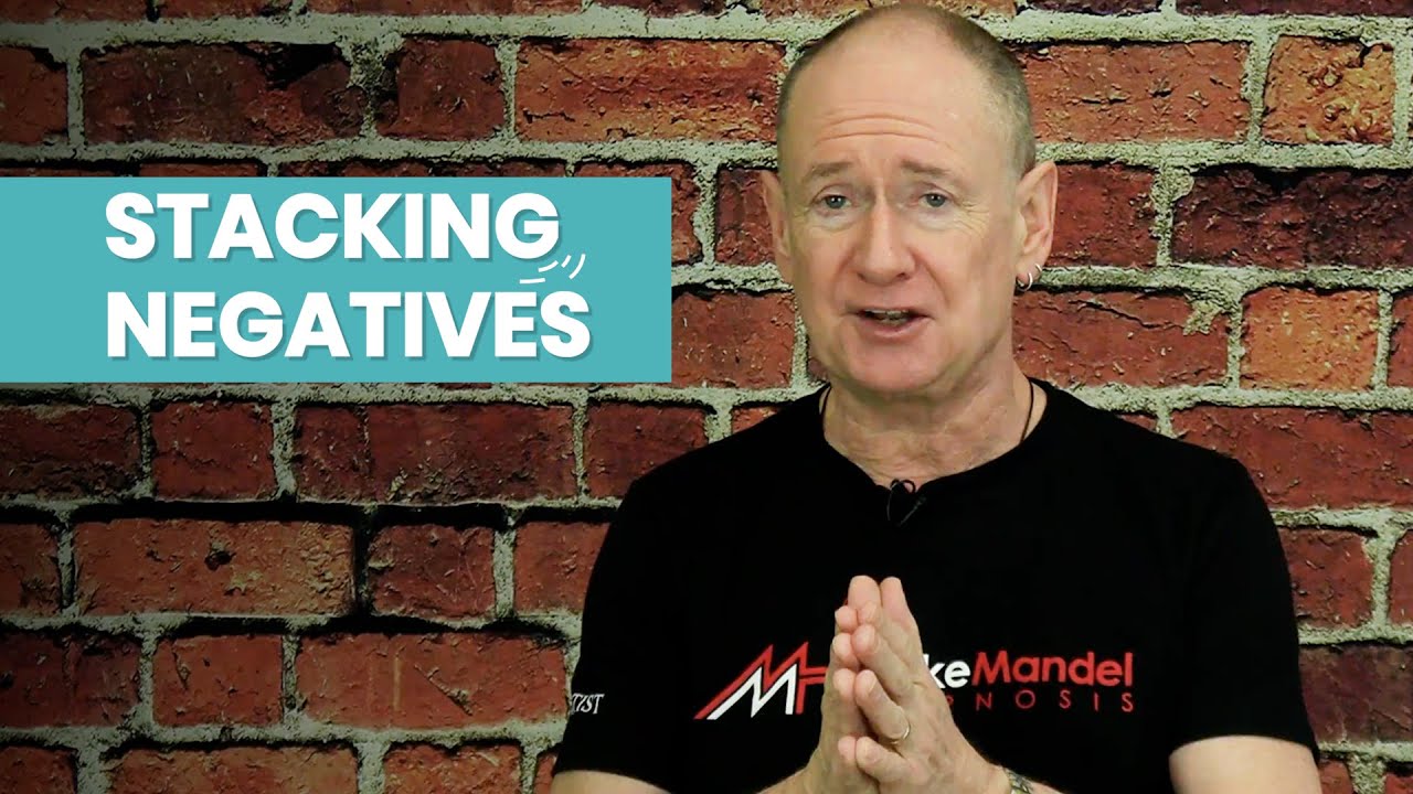 Pattern Interrupt - Stacking Negatives