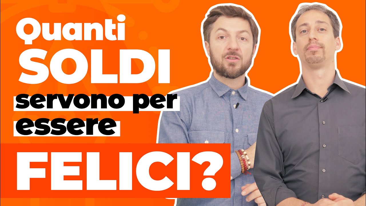 Quanti soldi servono per essere felici?