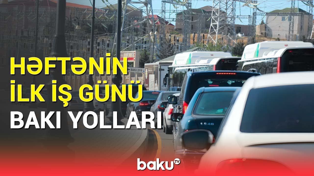 Hansı küçə və prospektlərdə sıxlıq var? - NİİM-dən açıqlama