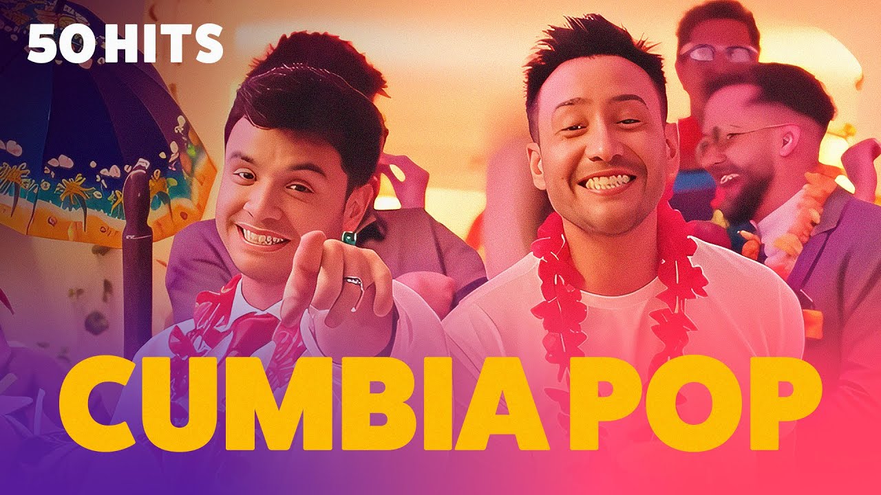 CUMBIA POP 🔥 50 Hits + Bonus 😎 La Mejor M&uacute;sica