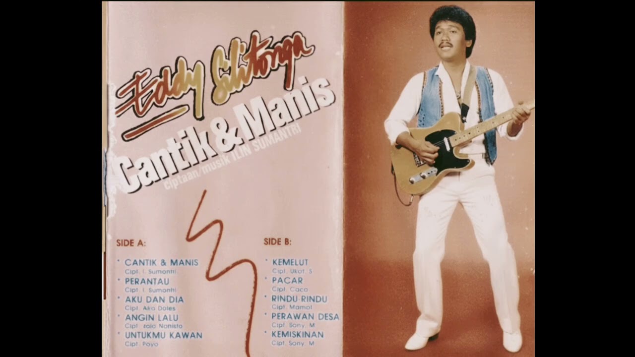 Eddy Silitonga - Cantik & Manis (Cipt : I Sumantri)