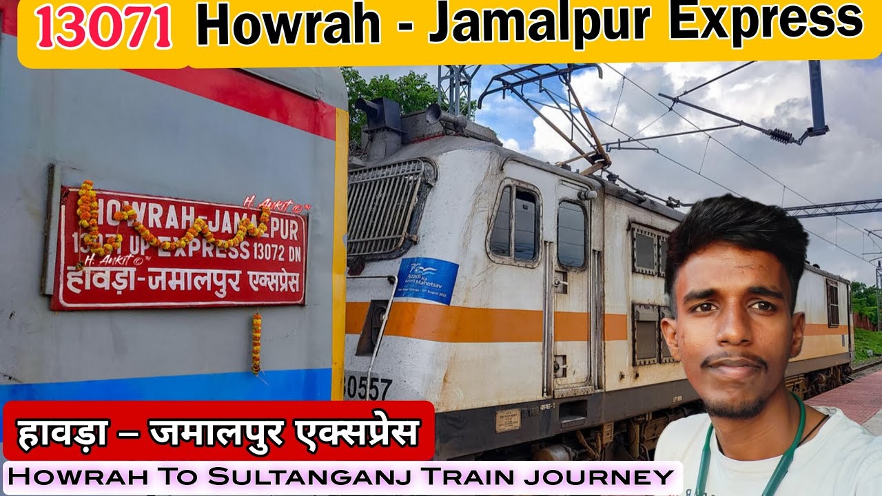 Howrah To Jamalpur Train| 13071 Howrah Jamalpur Express | Howrah To Sultanganj Train journey vlog