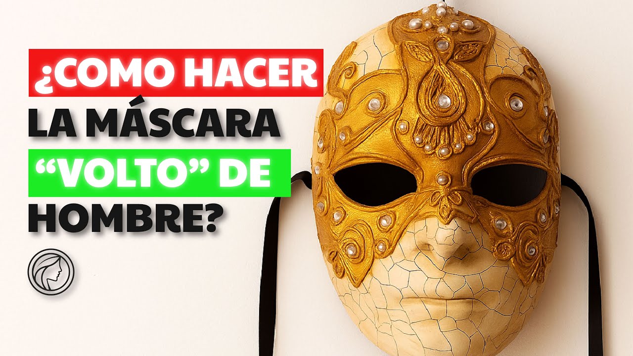 Cómo Hacer una Máscara Volto de Hombre | Tutorial Paso a Paso 🎭