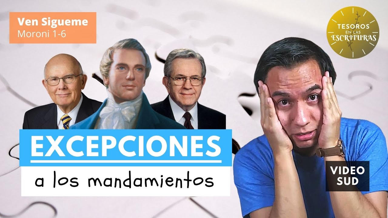 Mandamientos y excepciones | Ven sigueme Moroni 1-6