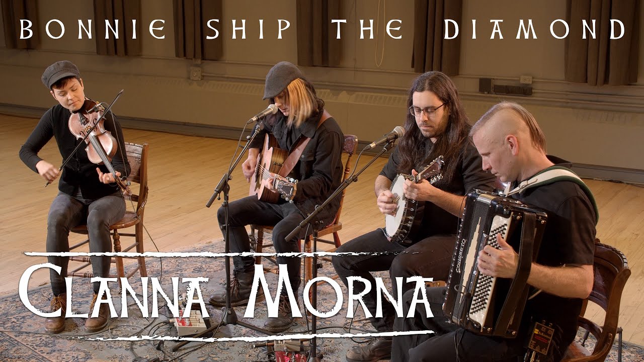 Clanna Morna - Bonnie Ship The Diamond