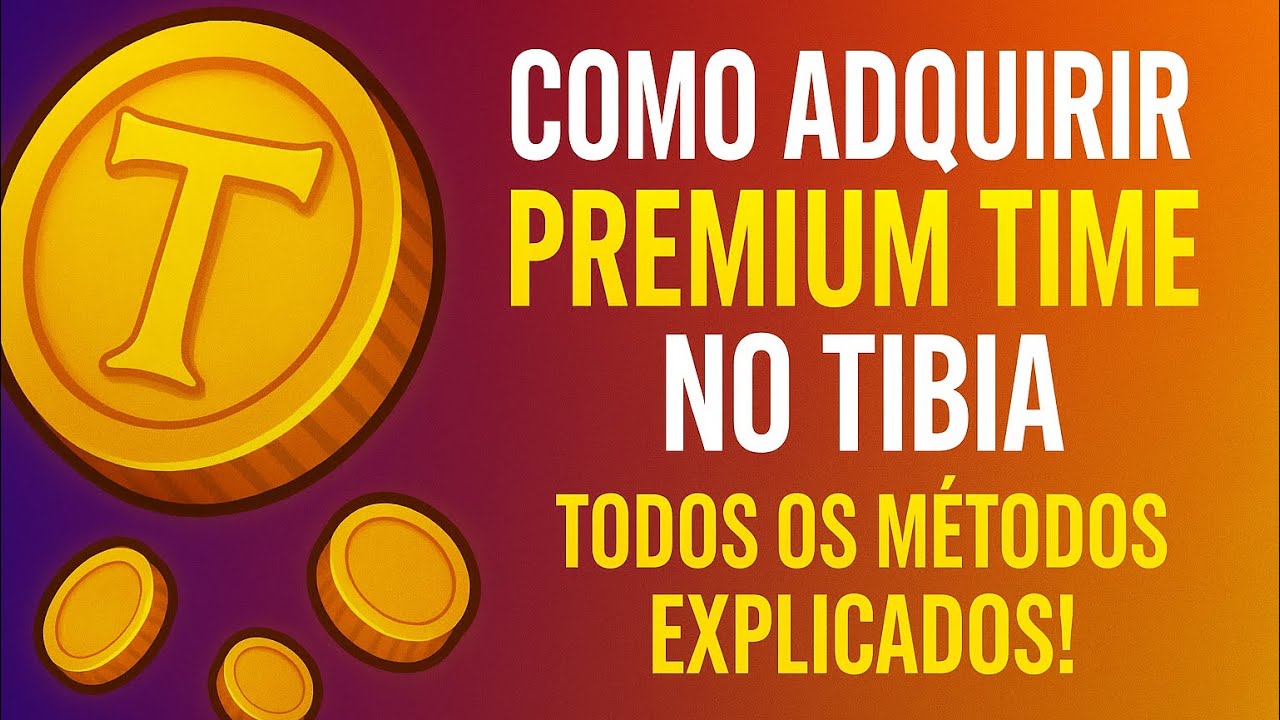 Como Adquirir Premium Time no Tibia &ndash; Todos os M&eacute;todos Explicados!