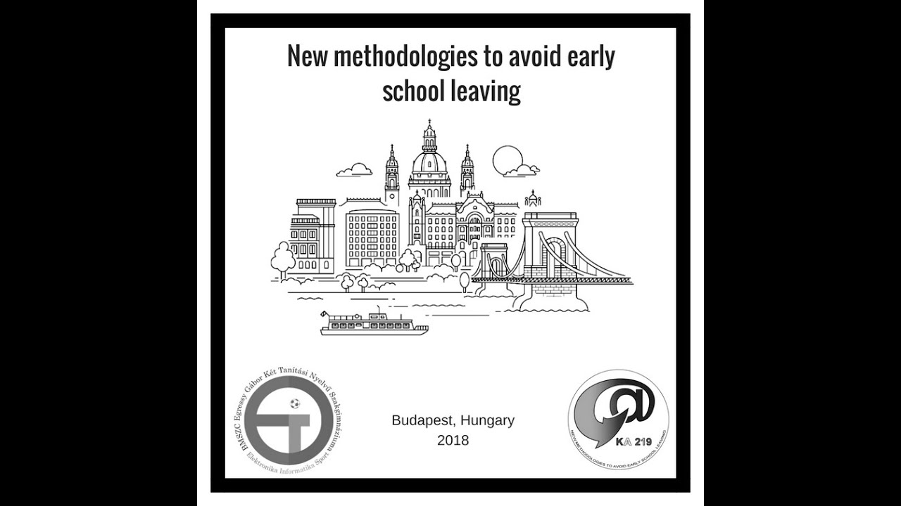 New Methodologies to avoid early school leaving - Hungarian study visit - 22-28th April 2018