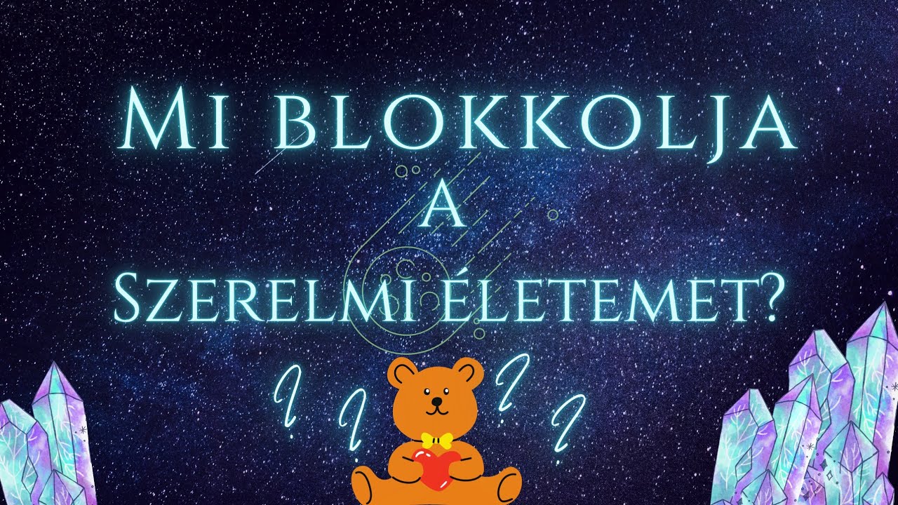 Mi blokkolja a szerelmi életemet? ⚠️felkavaró lehet⚠️