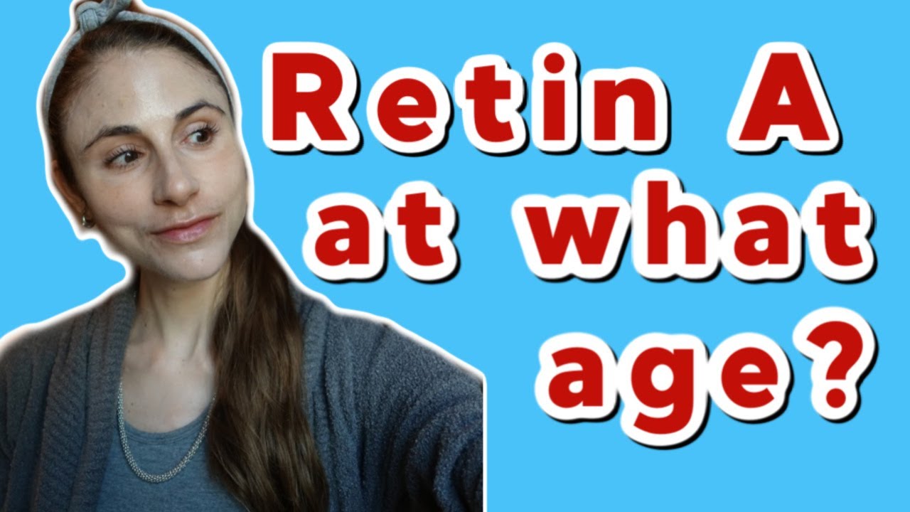 WHAT AGE DO YOU START RETIN A FOR ANTI-AGING? | DR DRAY