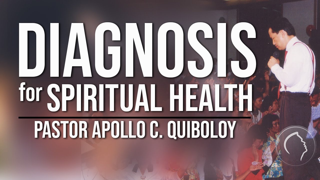 ACQ CLASSICS: Diagnosis for Spiritual Health &bull; Pastor Apollo C  Quiboloy