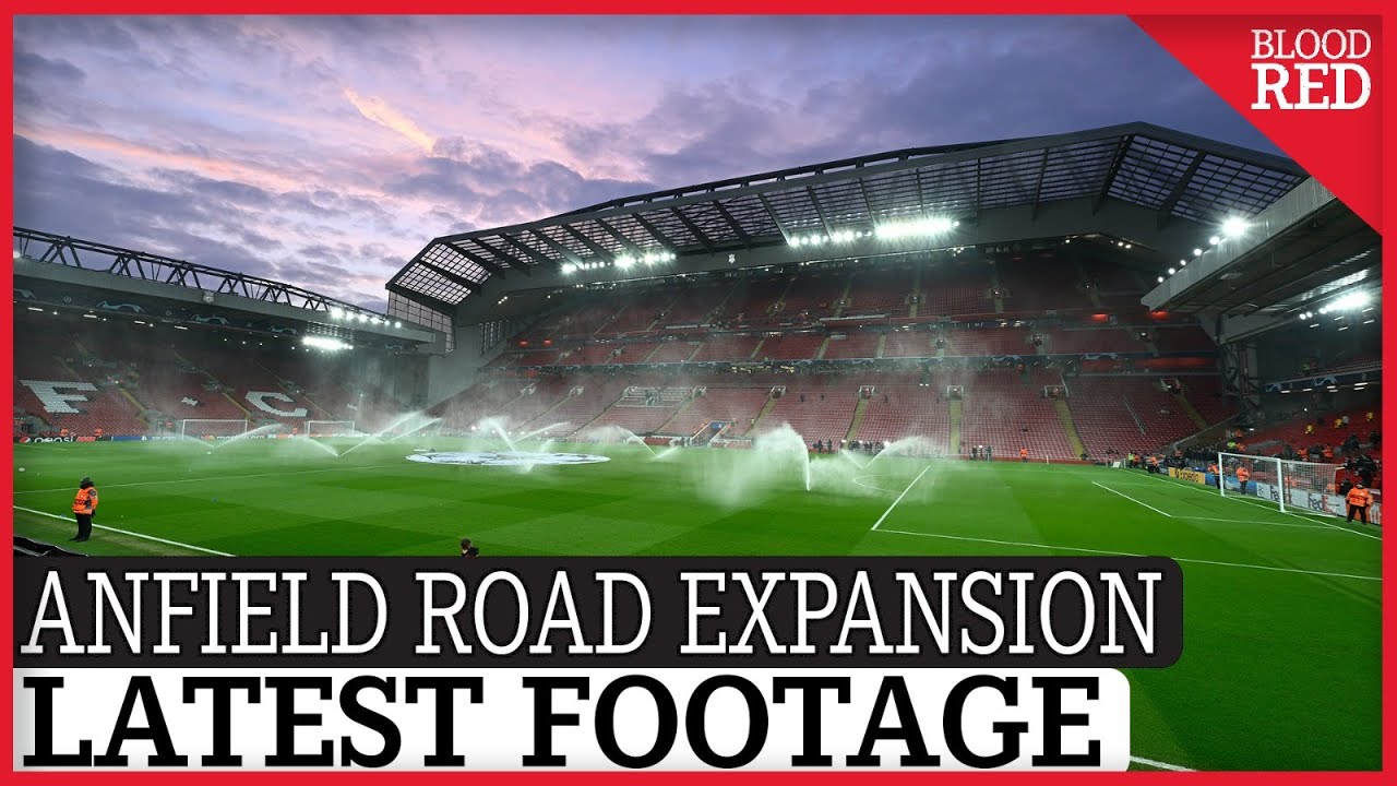 Anfield Road expansion LATEST | VIDEO | Drone footage of Liverpool's progress on £80m construction