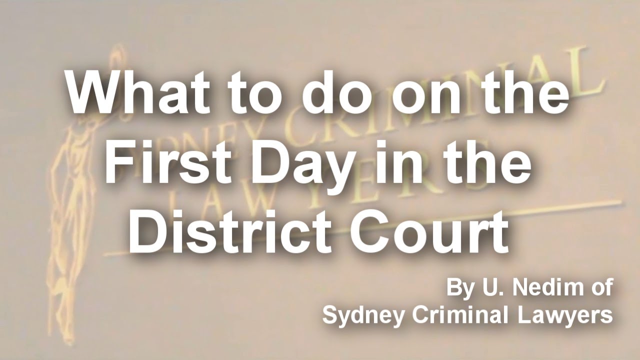 What to do on the First Day in the District Court
