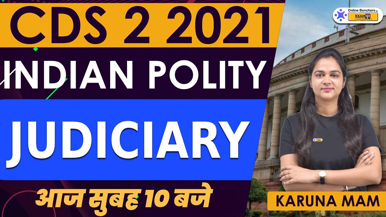 Judiciary || Polity Preparation || CDS 2 2021 || Karuna Mam || Online Benchers