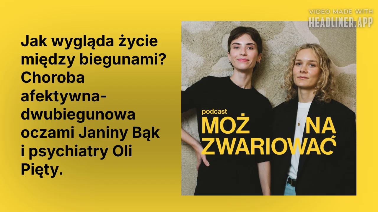 Można Zwariować - Jak wygląda życie między biegunami? Choroba afektywna-dwubiegunowa oczami...