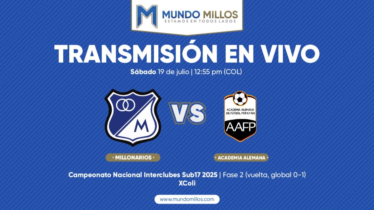 EN VIVO | MILLONARIOS vs Academia Alemana I Campeonato Nacional Sub17 2025 | TRANSMISIÓN EN VIVO