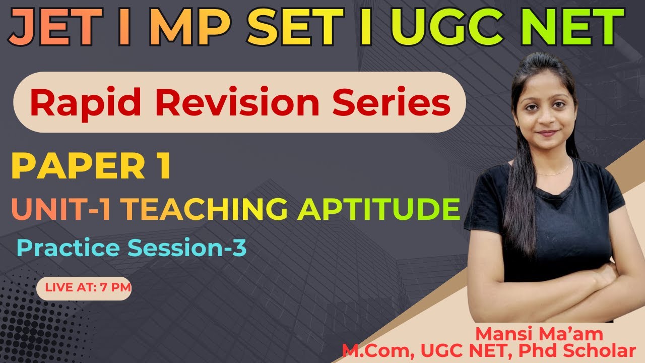 MP SET / JET / UGC NET  || PYQs and Expected MCQs || UNIT - 1 : TEACHING APTITUDE || CLASS - 3