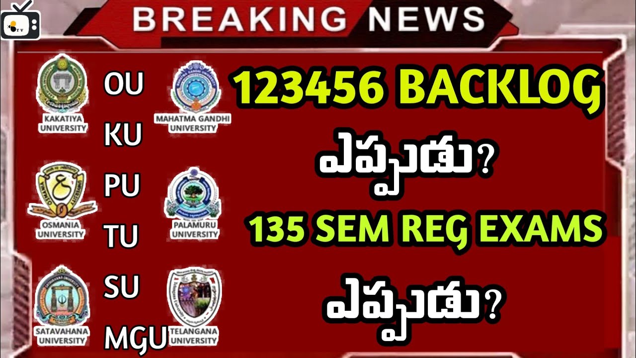 Telangana 6 Universities degree BACKLOG & regular exams latest news|ou,ku,pu,tu,su,mgu degree exams