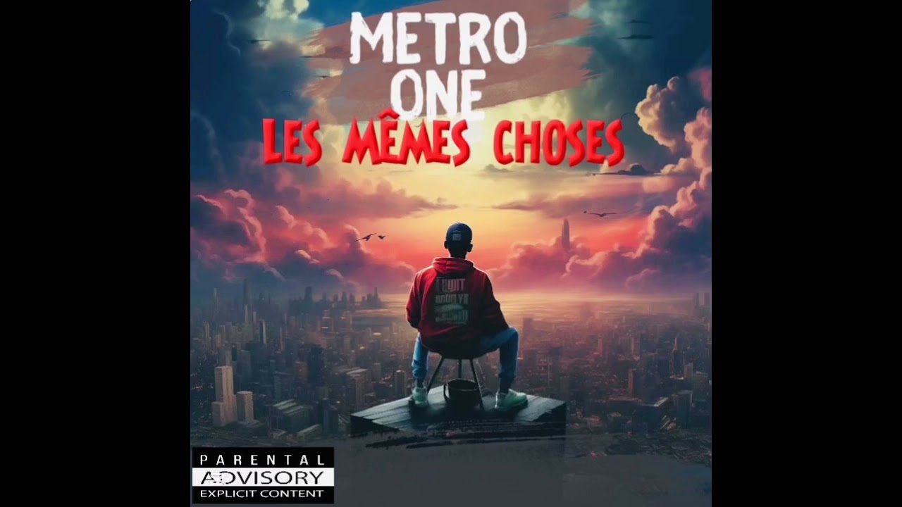 METRO ONE - LES MÊMES CHOSES