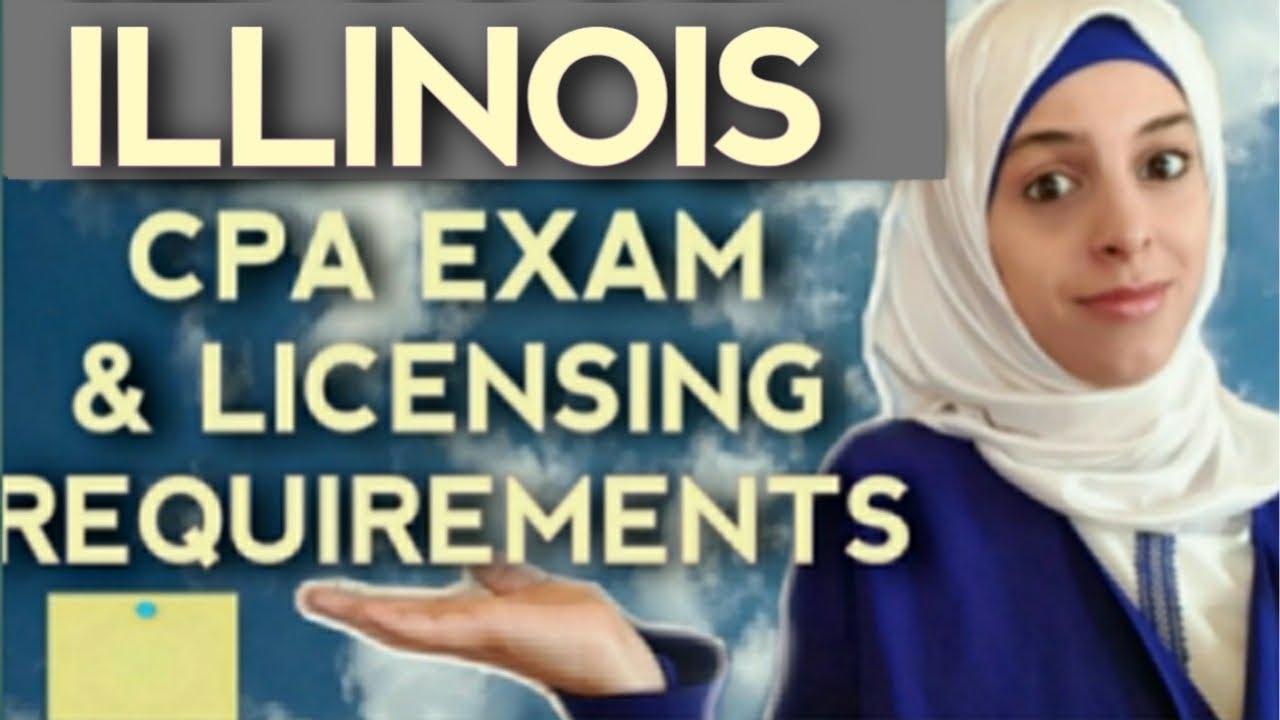 ILLINOIS CPA Exam Requirements - CPA Exam Eligibility Requirements for Illinois