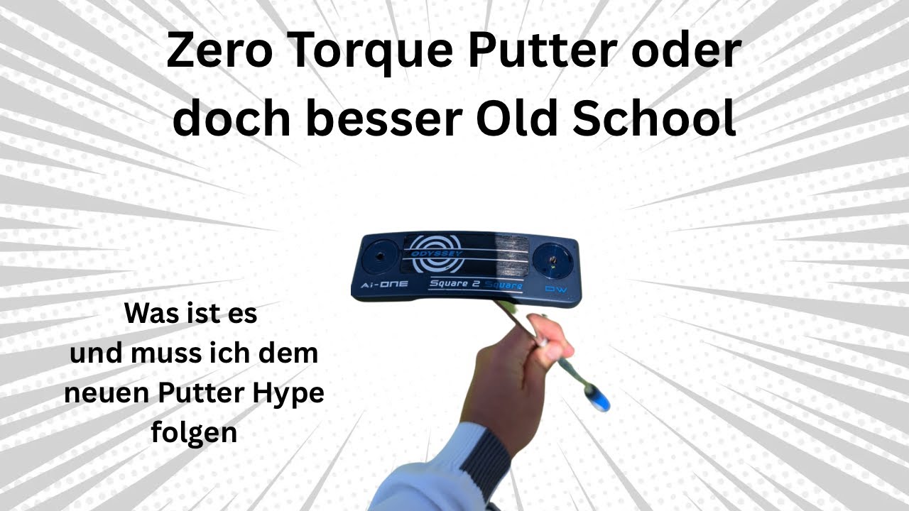 Was ist an dem neuen Zero Torque Putter Hype dran. Ist das was f&uuml;r mich?