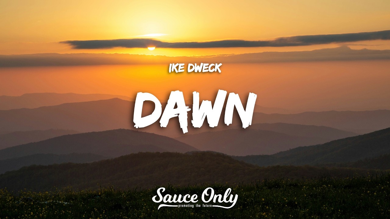 Ike Dweck - Dawn (Lyrics)