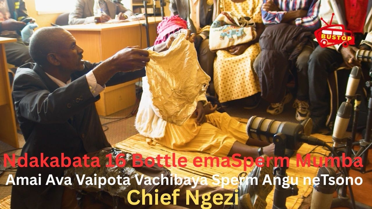 Ndakabata 16 Bottle emaSperm Mumba,Amai Ava Vaipota Vachibaya Sperm Angu neTsono | Chief Ngezi