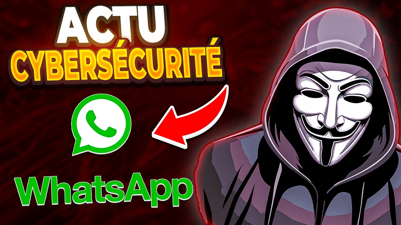 Ton téléphone espionné via WhatsApp | Actualité CYBERSECURITE, Ep. 40