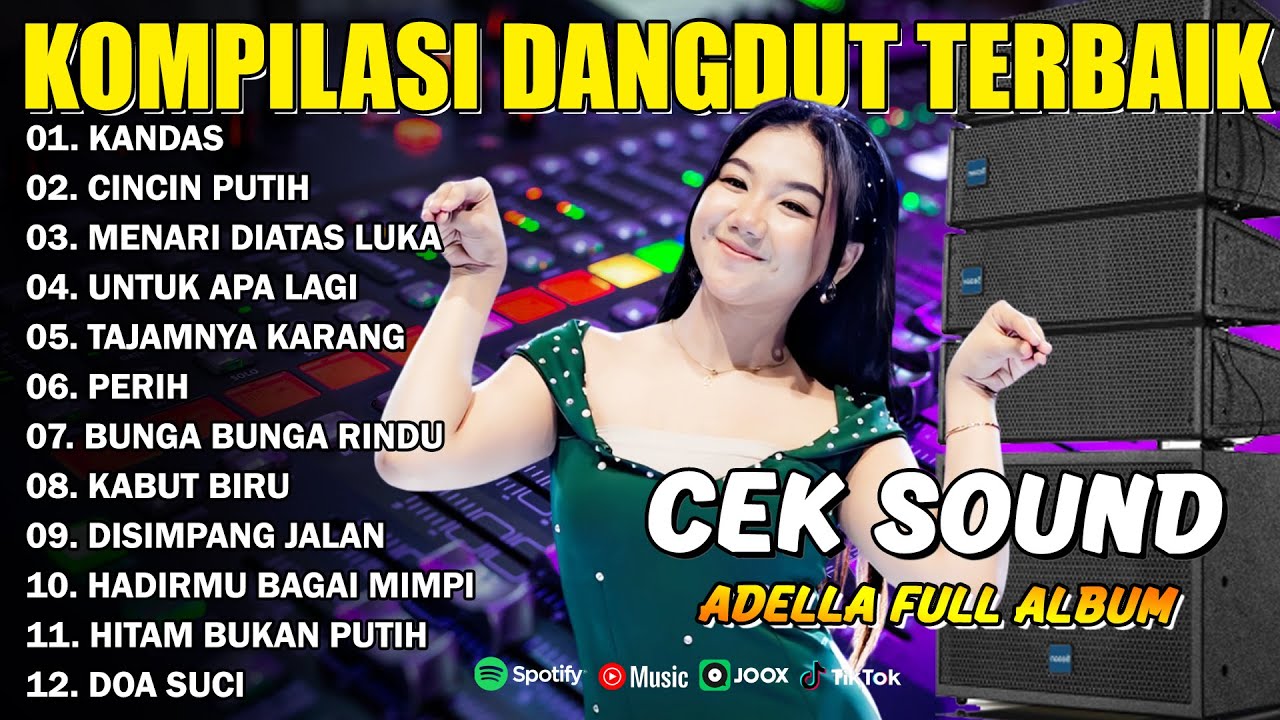 KOMPILASI DANGDUT TERBAIK - KANDAS - CINCIN PUTIH - MENARI DIATAS LUKA - ADELLA FULL ALBUM