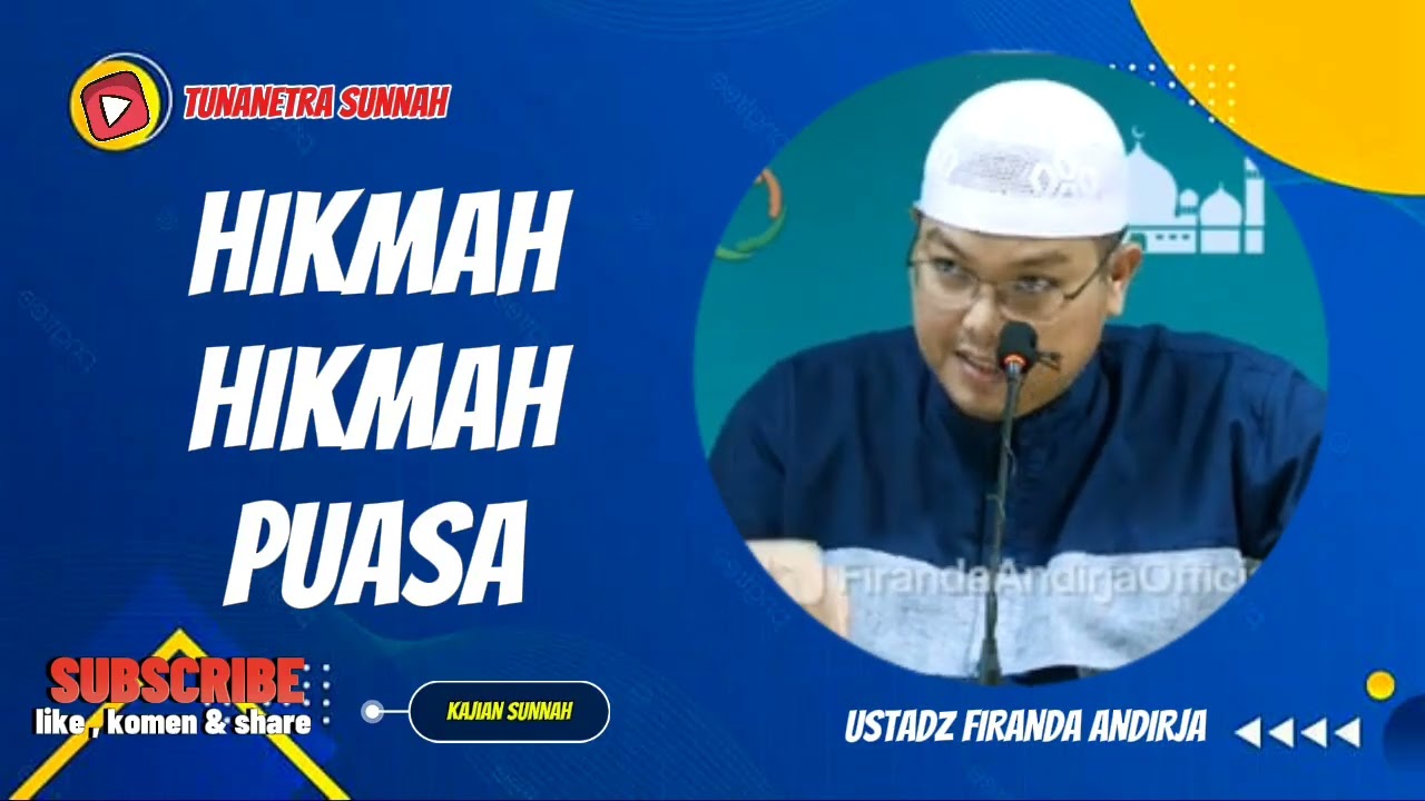 HIKMAH-HIKMAH PUASA || USTADZ FIRANDA ANDIRJA 