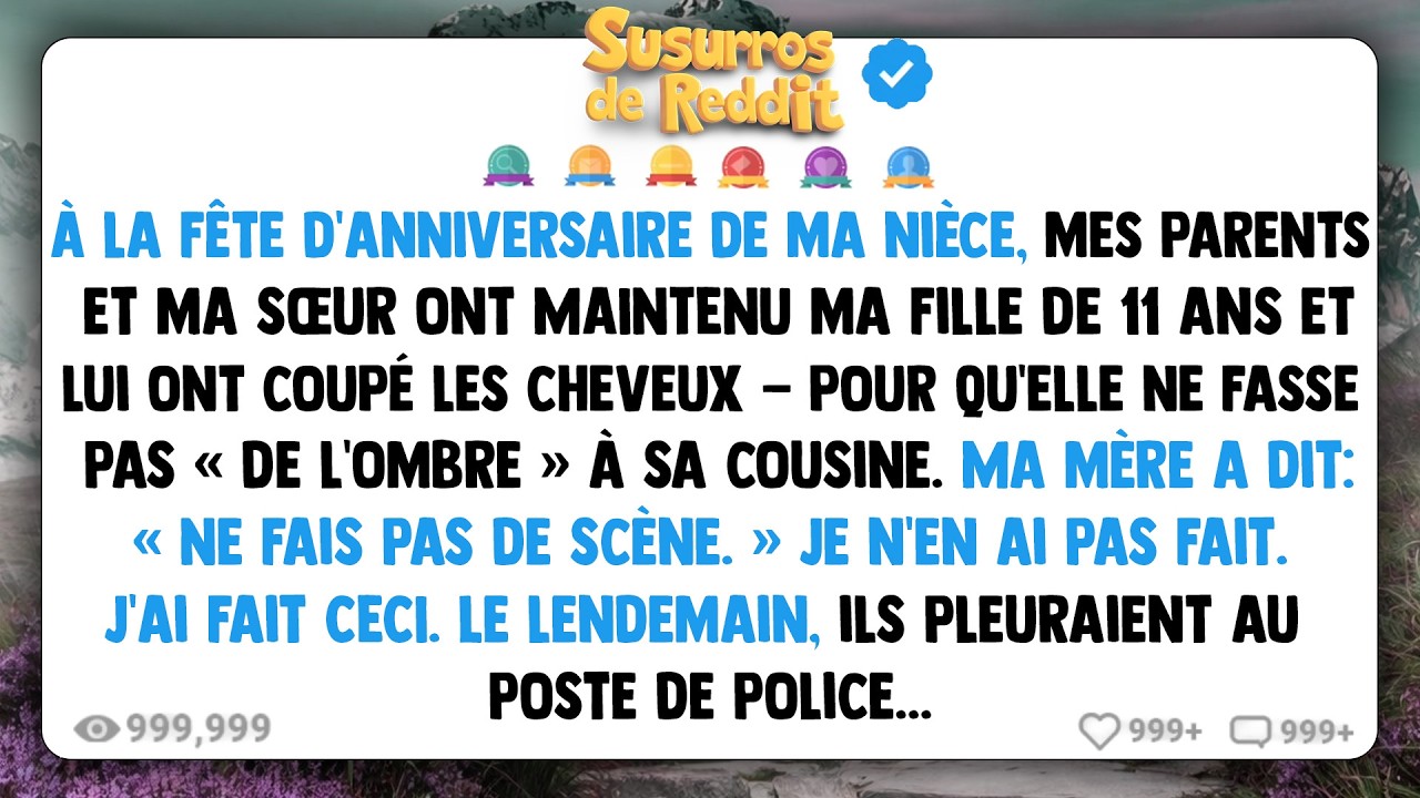 À la fête d'anniversaire de ma nièce, mes parents et ma sœur ont MAINTENU ma fille de 11 ans et...
