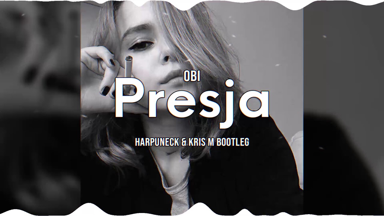 obi - Presja (Harpuneck & Kris M Bootleg)