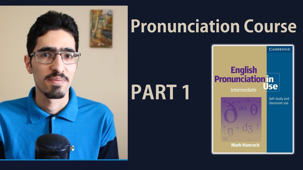 Pronunciation in Use Intermediate Part 1 (introduction to vowels and consonants)