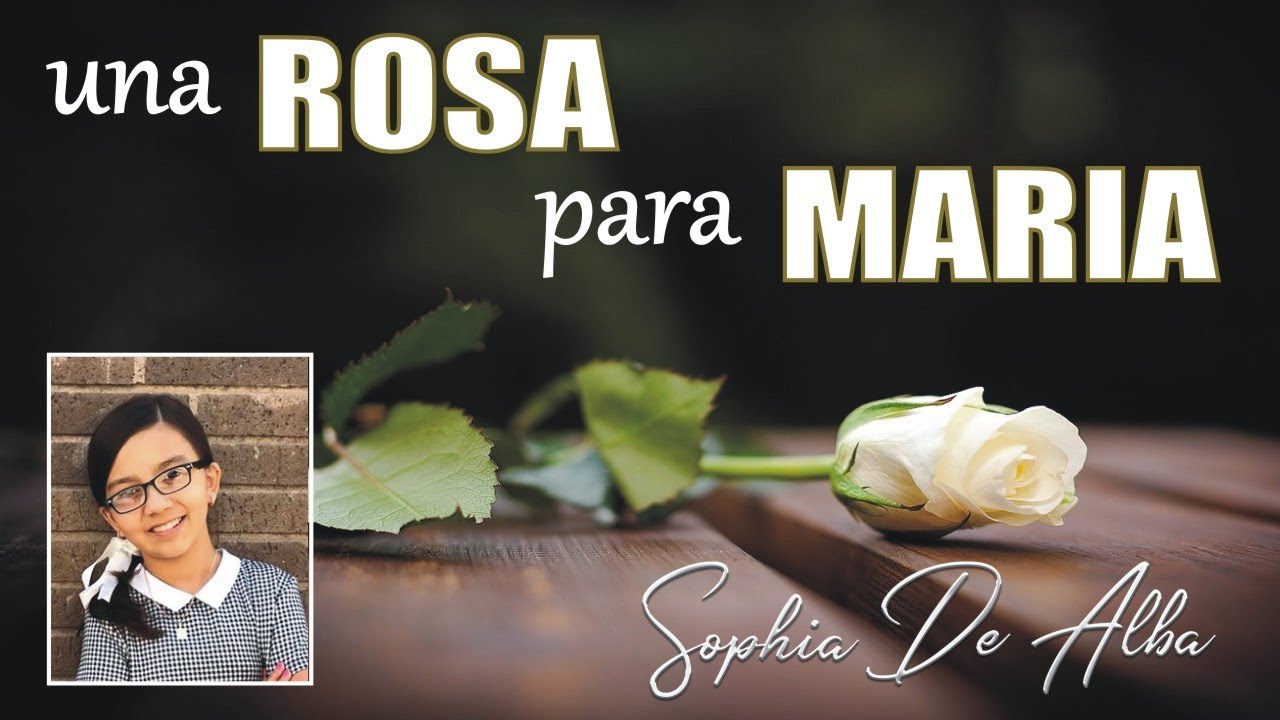 🌹 UNA ROSA PARA MARIA