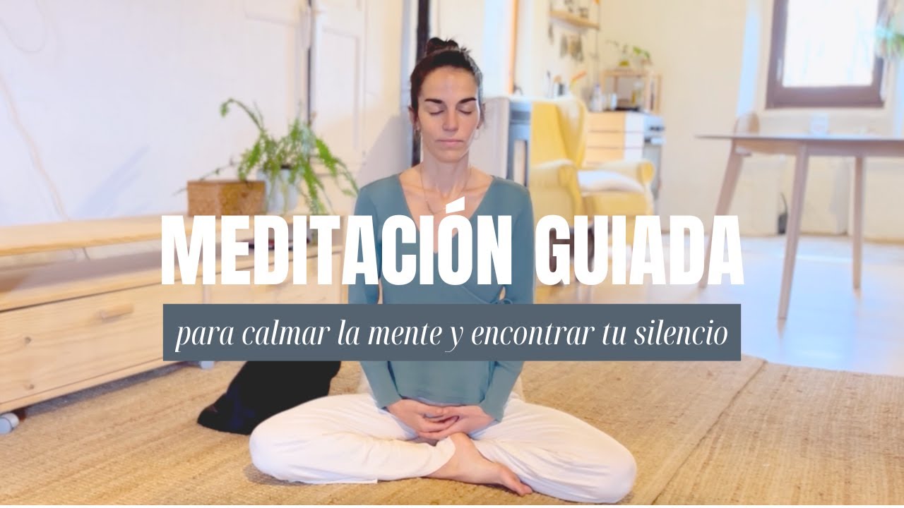 Meditación para recuperar la calma y encontrar tu Silencio (10 minutos)