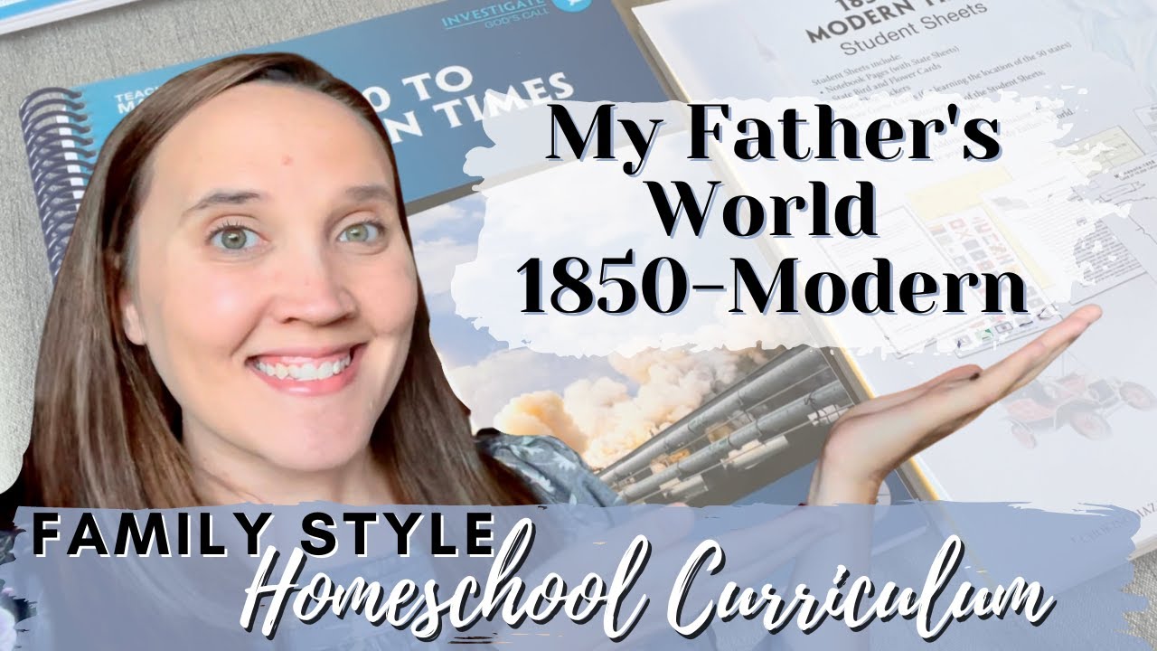 My Father's World 1850-Modern Times || Science, History, & Bible Homeschool Curriculum