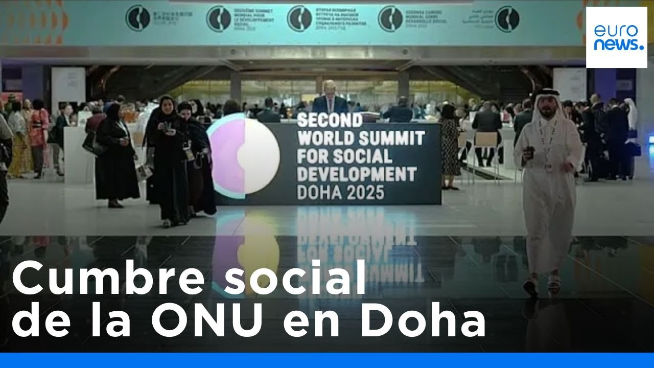 Doha acoge la cumbre social de la ONU, que por primera vez se celebra fuera de Occidente
