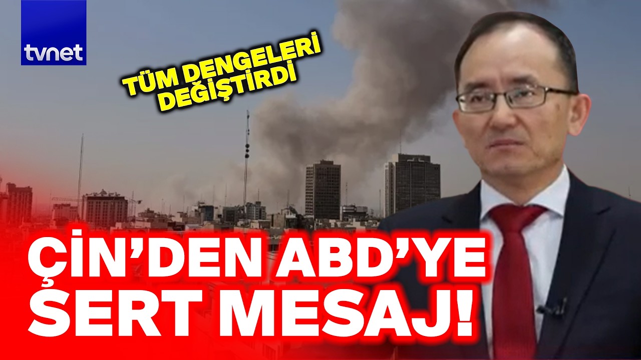 Çin’den ABD ve İsrail’e sert nota! TVNET Özel: 'Bu saldırılar BM Tüzüğünün ihlalidir