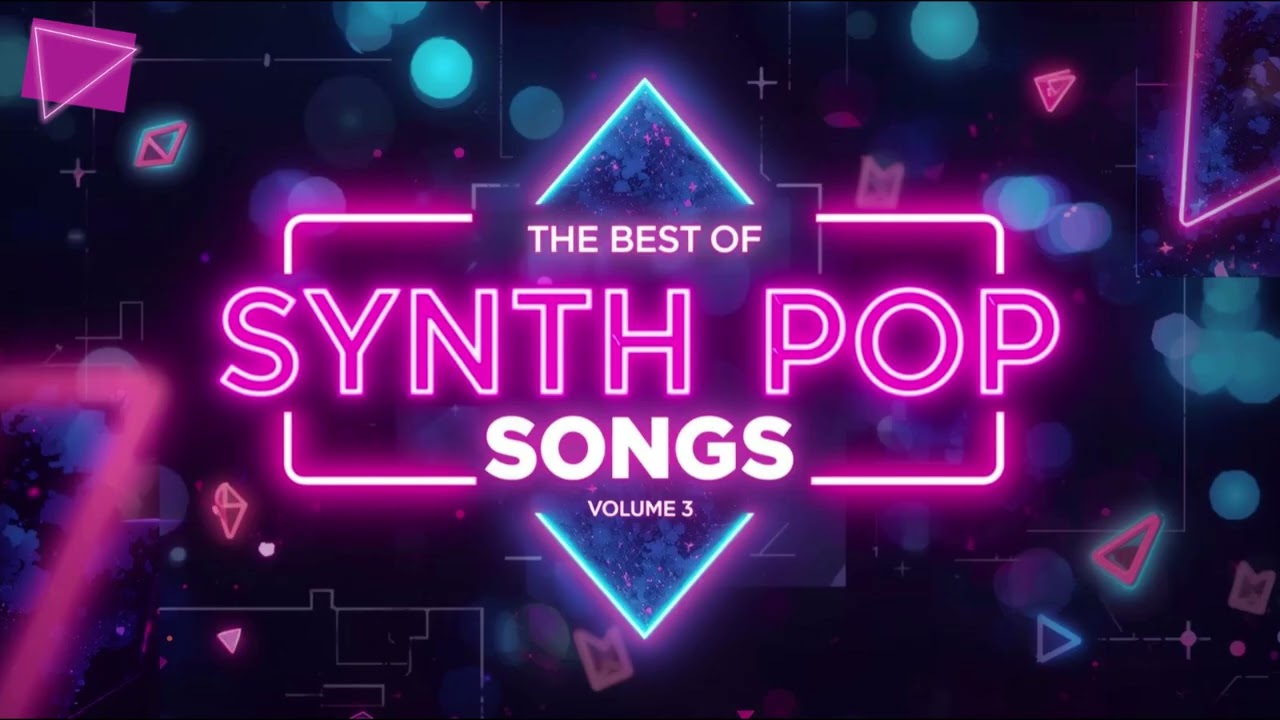 The Best of Synth Pop Songs Vol. 3