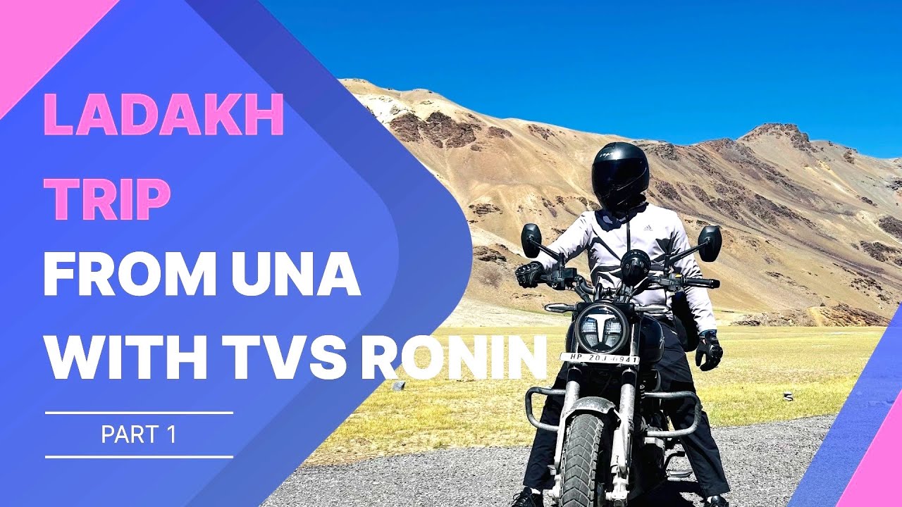 Road Trip from Una to Ladakh  | Journey Through the Himalayas with Ronin #tvsronin225 #ronin 