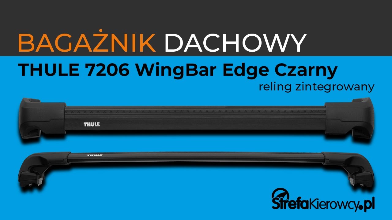 Bagażnik bazowy Thule WingBar EDGE 7206 czarny na relingi zintegrowane - bagażnik dachowy, belki