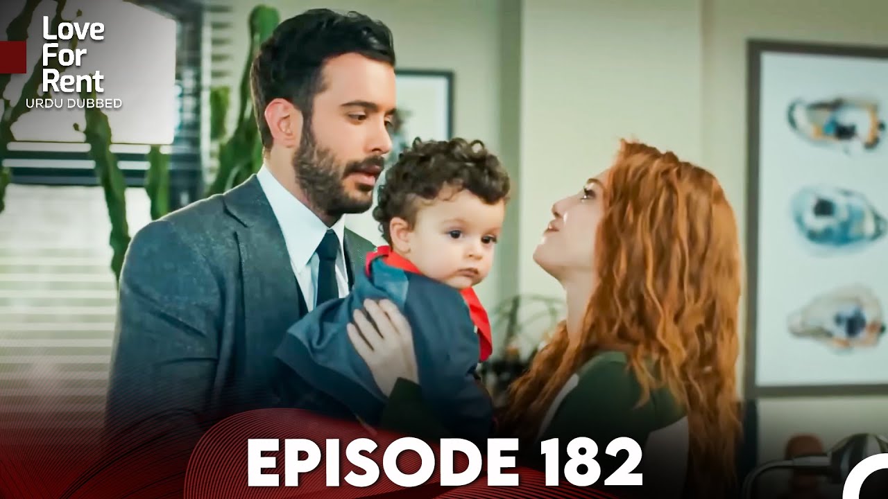 Love For Rent Episode 182 (Urdu Dubbed)