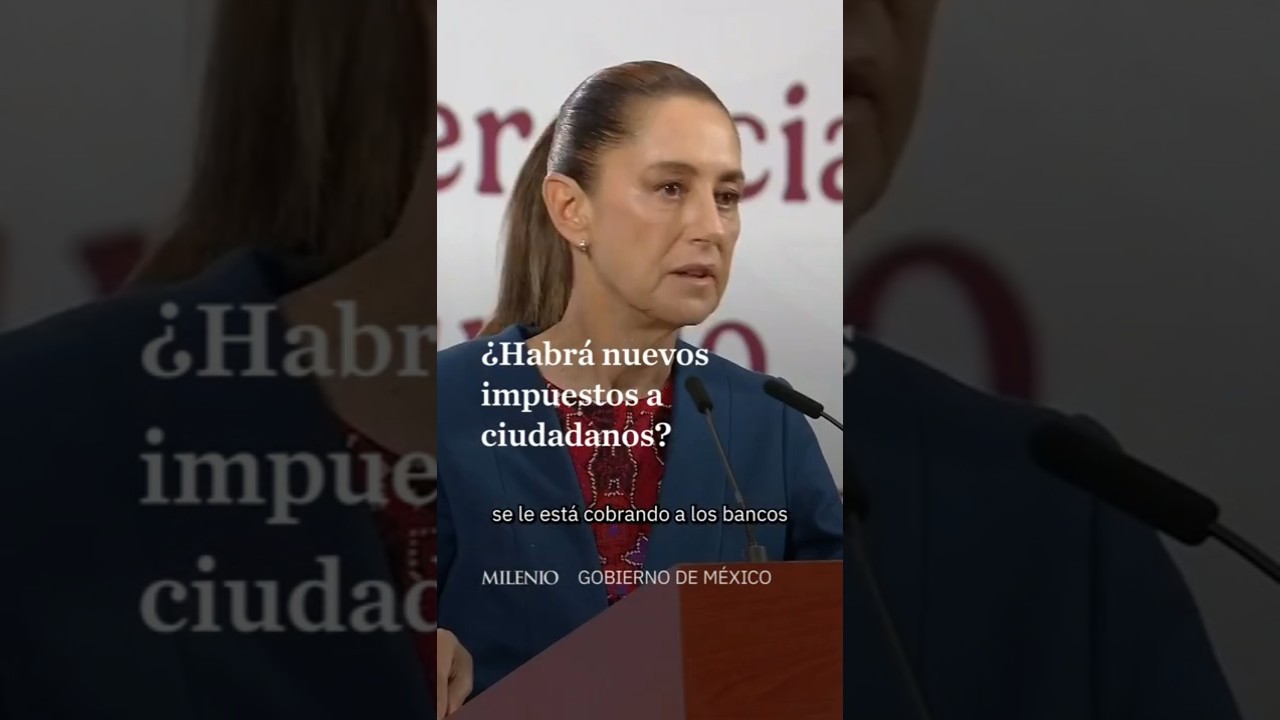 Sheinbaum niega creaci&oacute;n de nuevos impuestos para la poblaci&oacute;n en 2026