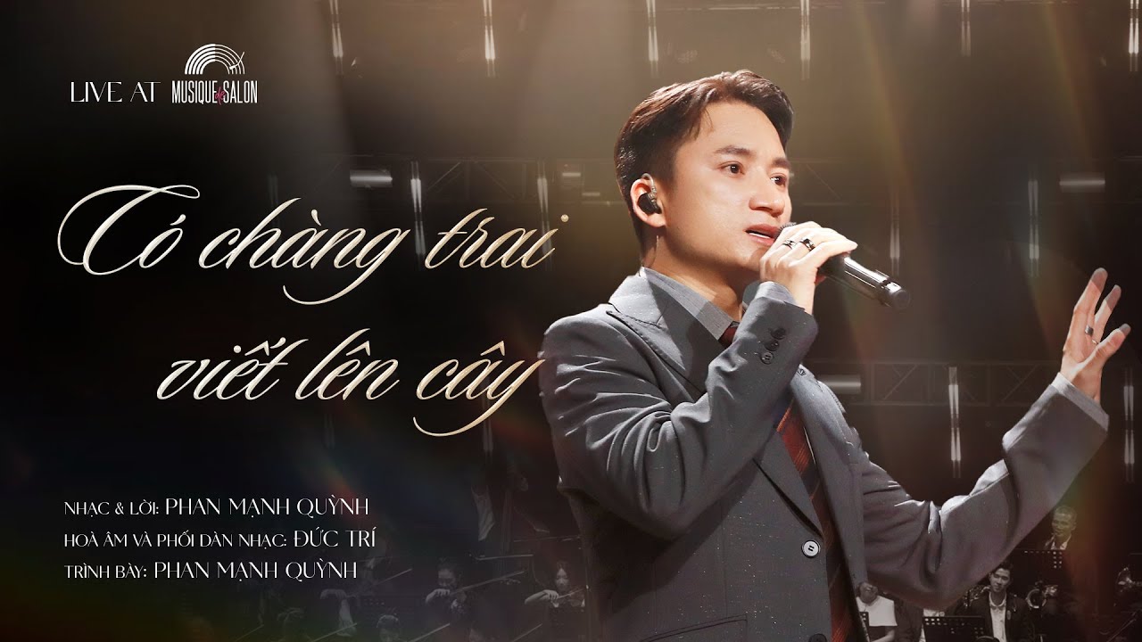 CÓ CHÀNG TRAI VIẾT LÊN CÂY | Sáng tác & trình bày: Phan Mạnh Quỳnh | Musique de Salon
