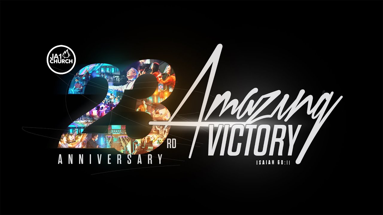 JA1 CHURCH 23rd ANNIV - AMAZING VICTORY // Day 1 // December 18, 2021