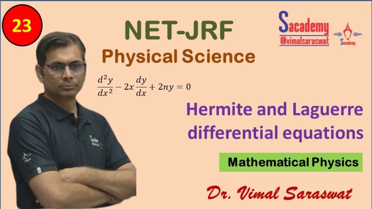 NET JRF | L-3.8 | Hermite and Laguerre differential equation | Mathematical Physics